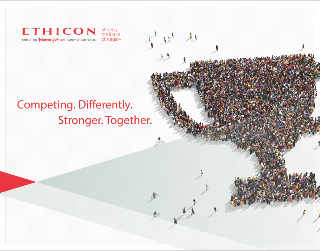 Ethicon: Competing. Differently. Stronger. Together