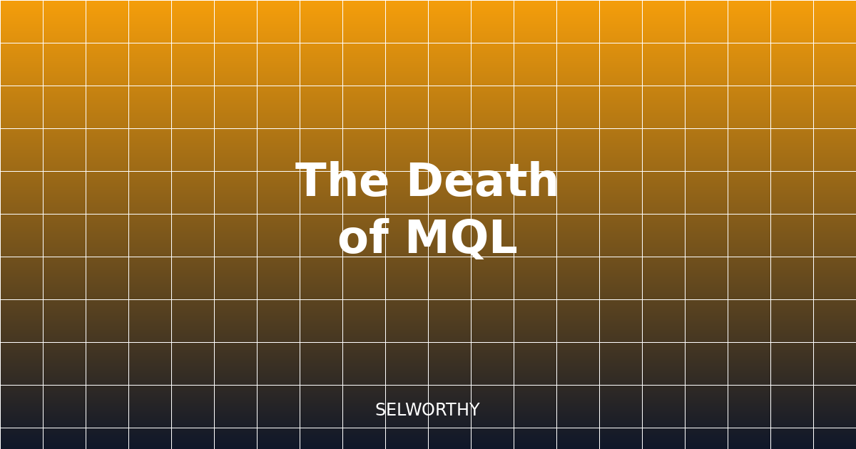 The Death of MQL